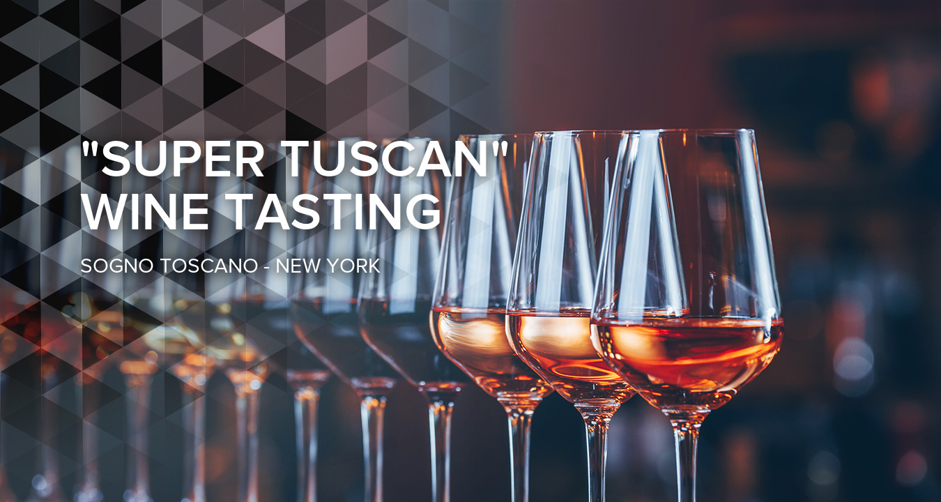 "Super Tuscan" Wine Tasting at Sogno Toscano