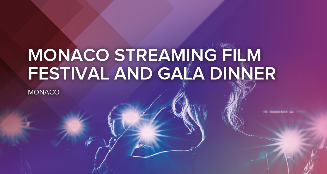 Monaco Streaming Film Festival and Gala Dinner
